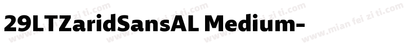29LTZaridSansAL Medium字体转换